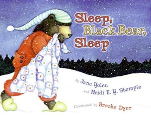 Sleep, Black Bear, Sleep by Jane Yolen
