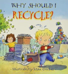Why Should I Recycle by Jen Green