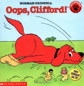 Opps, Clifford! by Norman Bridwell.