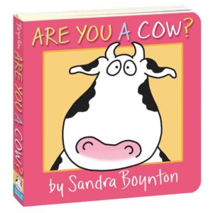 Are you a Cow by Sandra Boynton