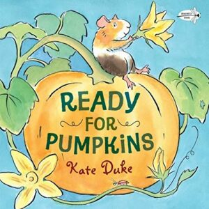 Ready For Pumpkins  by Kate Duke