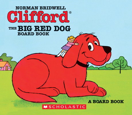 Clifford: The Big Red Dog by Norman