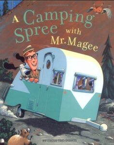 Camping Spree with Mr MaGee by Chris Van Dusen