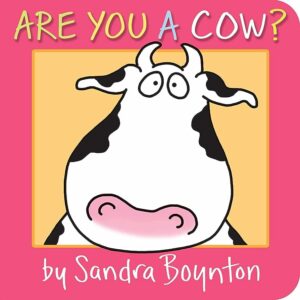 Are you a cow by sandra boynton